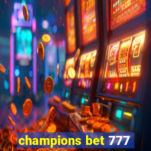 champions bet 777